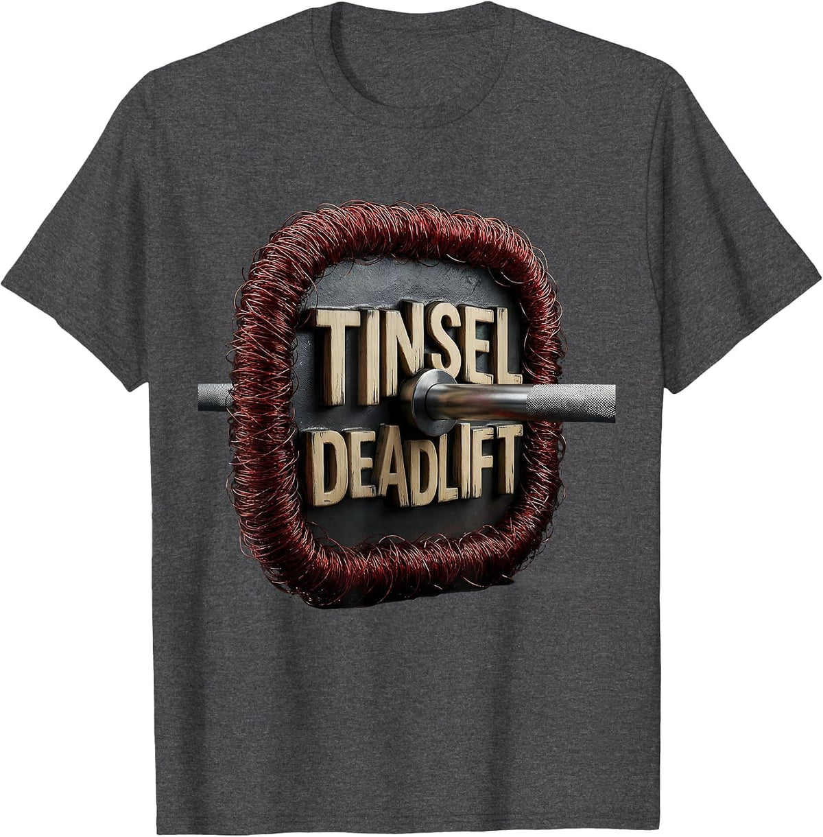 Tinsel Deadlift Funny Christmas Gym Weightlifting Workout T-Shirt - Dark Heather Grey
