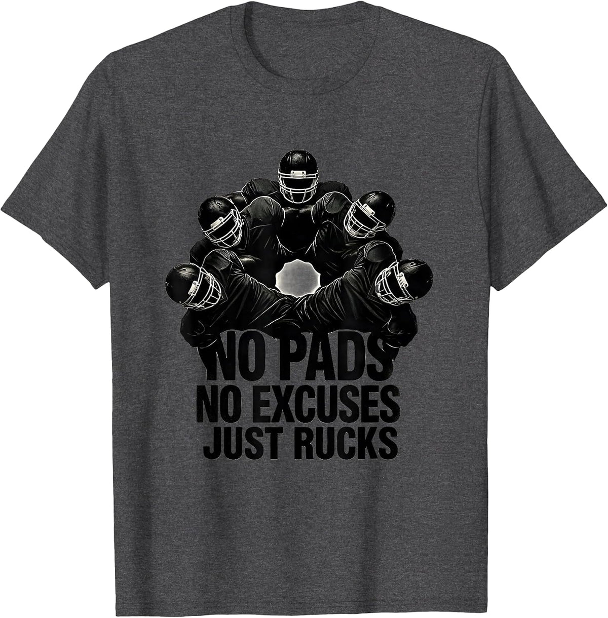 No Pads No Excuses Just Rucks Funny Rugby Player Gift T-Shirt - Dark Heather Grey