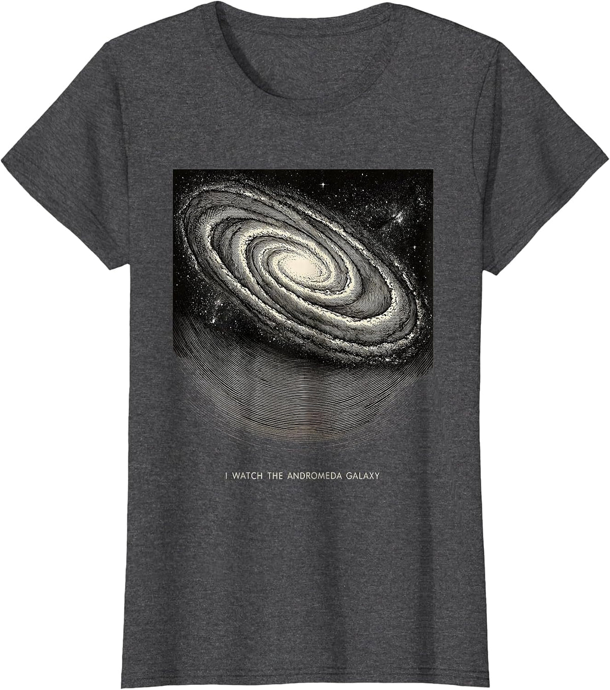 Women's I Watch The Andromeda Galaxy Whimsical Space Astronomy T-Shirt - Dark Heather Grey