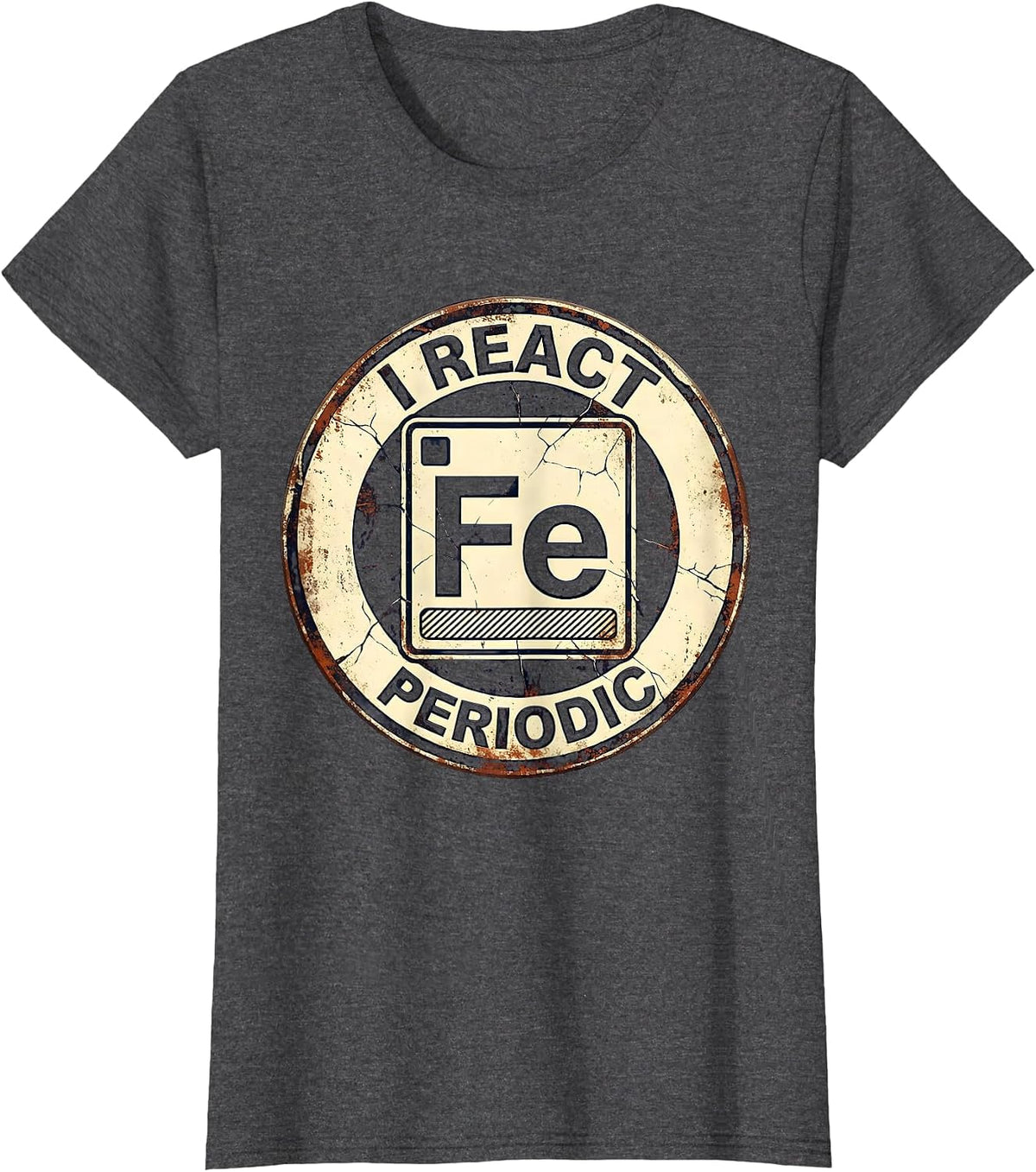 Women's I React Periodic Distressed Funny Science Chemistry Student T-Shirt - Dark Heather Grey