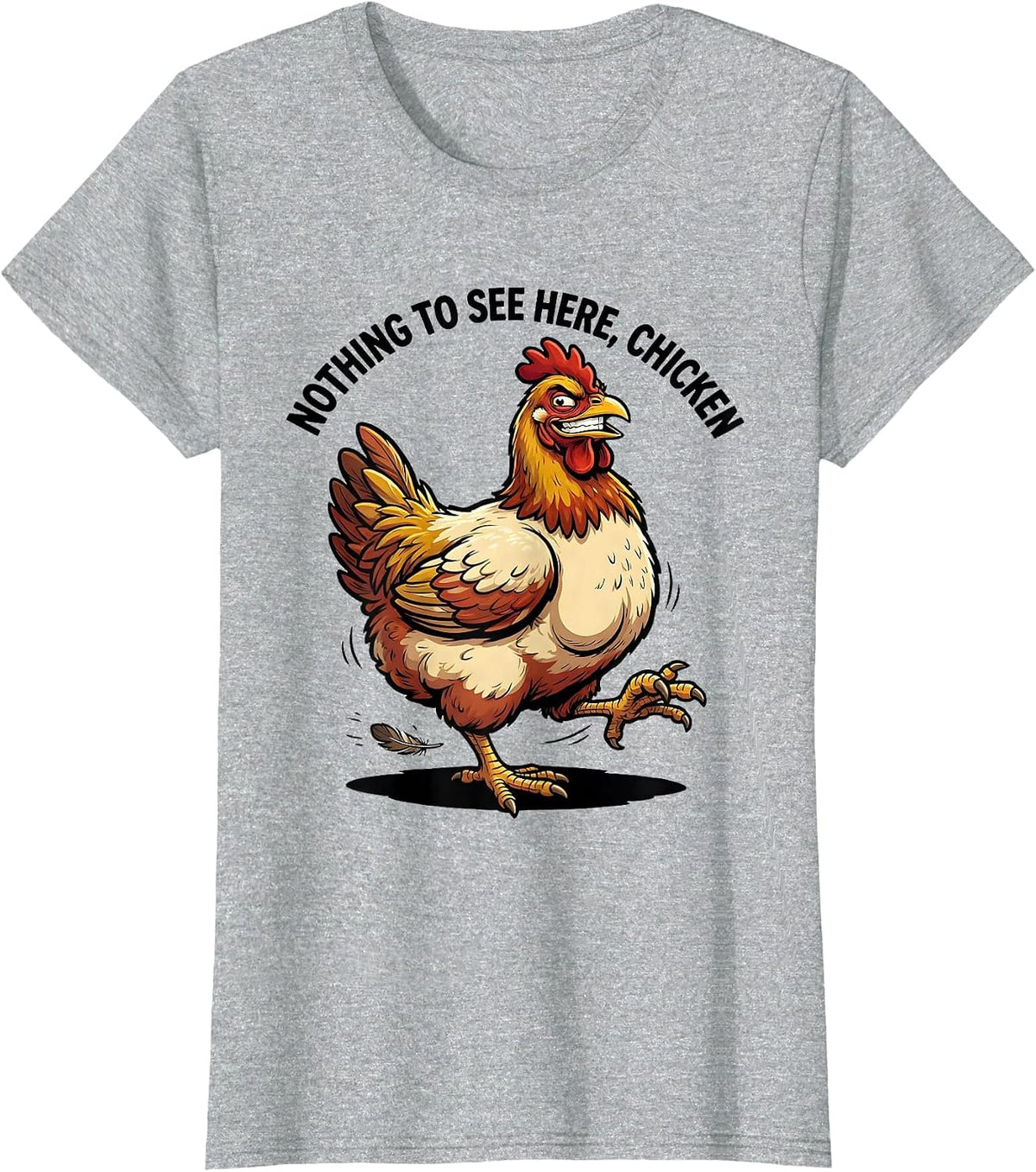 Nothing To See Here, Chicken Funny Chicken Lover Cartoon T-Shirt - Heather Grey