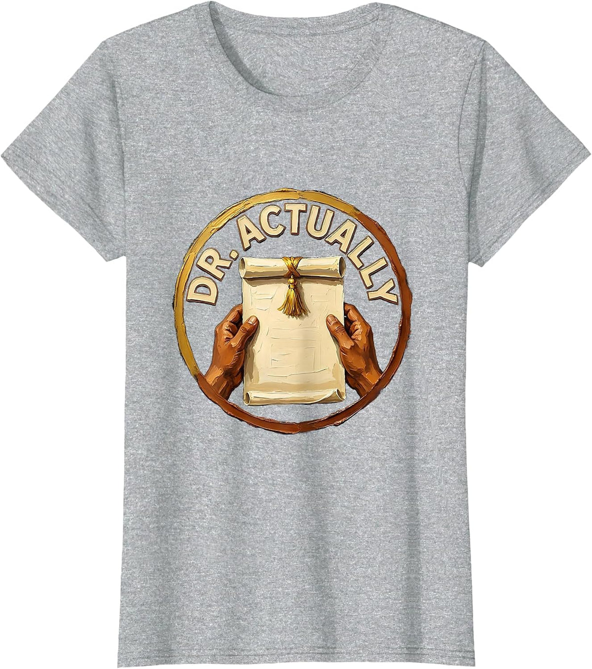 Women's Dr. Actually Gouache Poster Doctorate Graduation Black Women T-Shirt - Heather Grey