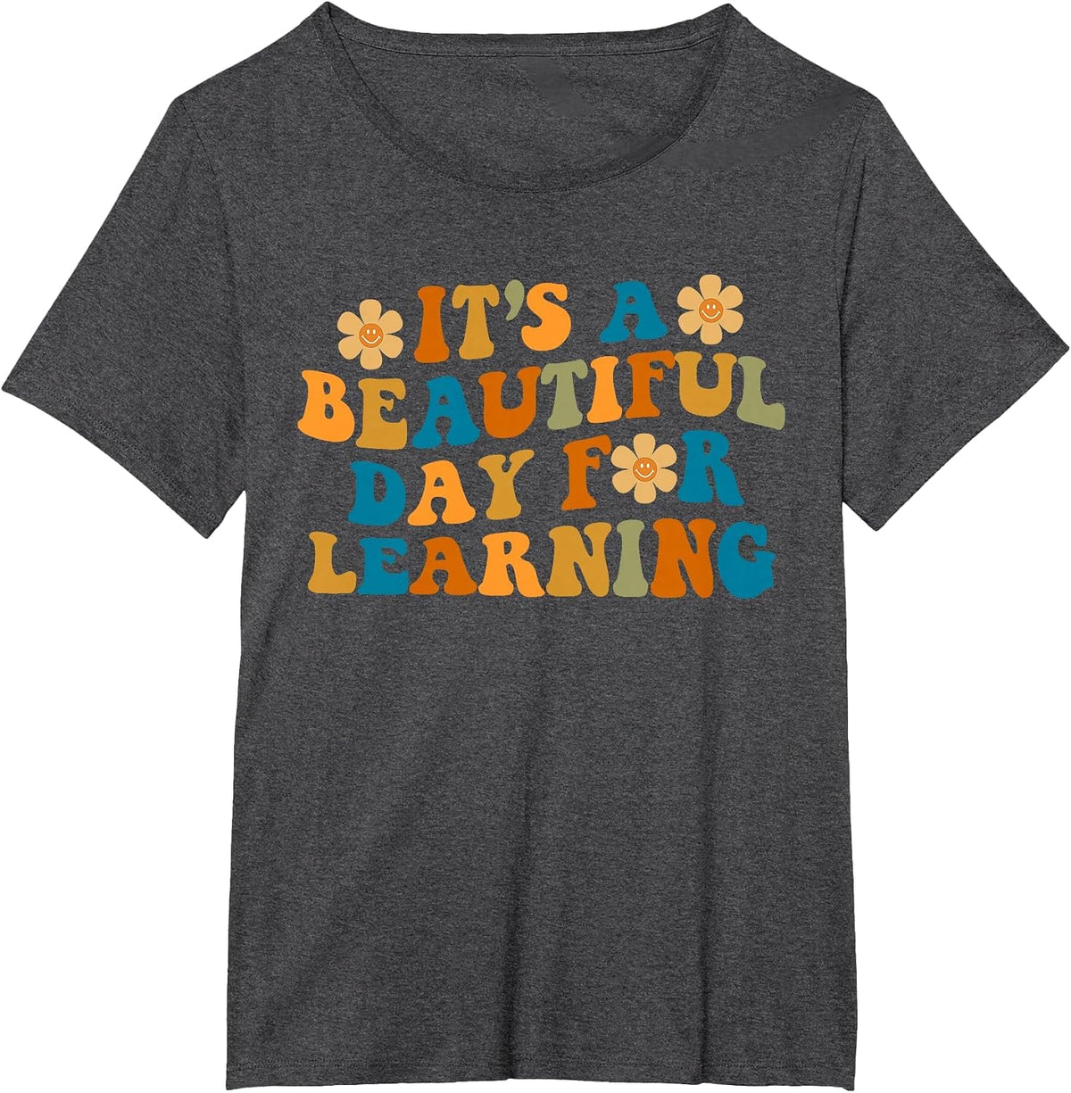Retro It's A Beautiful Day for Learning Teacher Students T-Shirt - Dark Heather Grey
