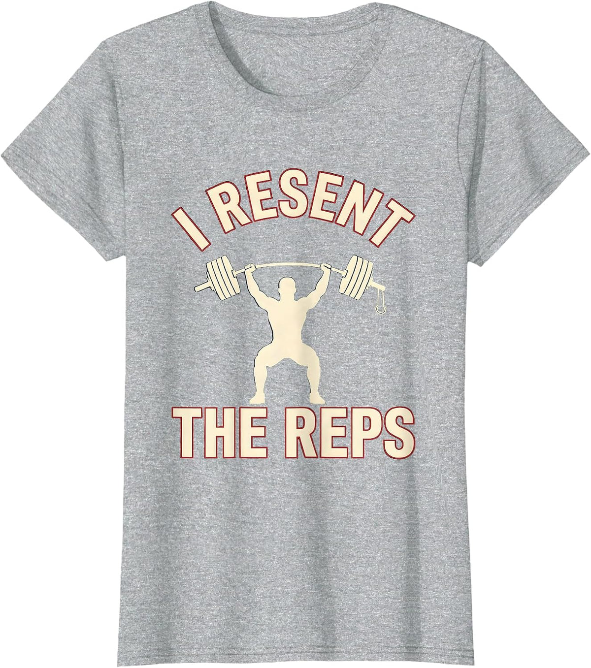 Women's I Resent The Reps Funny Gym Workout Weightlifting Humor T-Shirt - Heather Grey