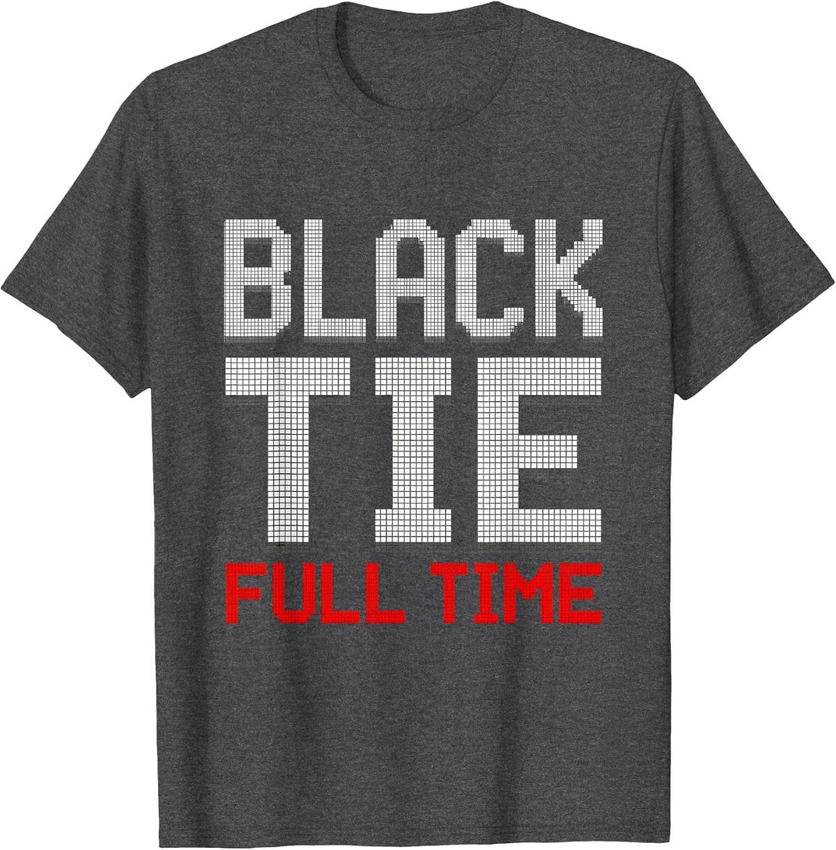 Black Tie Full Time Tuxedo Graphic Design T-Shirt - Dark Heather Grey