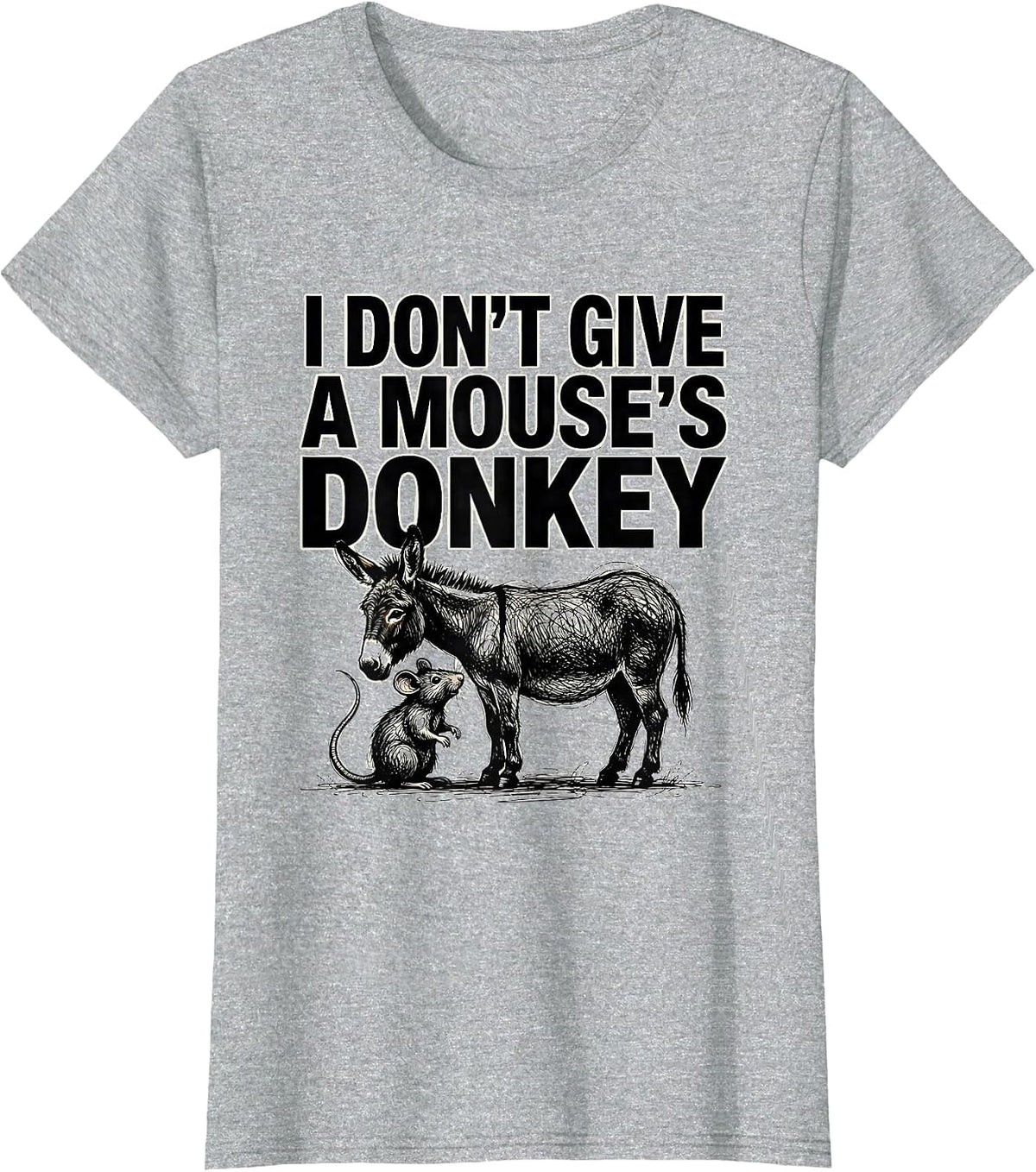 Women's I Don't Give A Mouse's Donkey Funny Rat Lover Deadpan Humor T-Shirt - Heather Grey