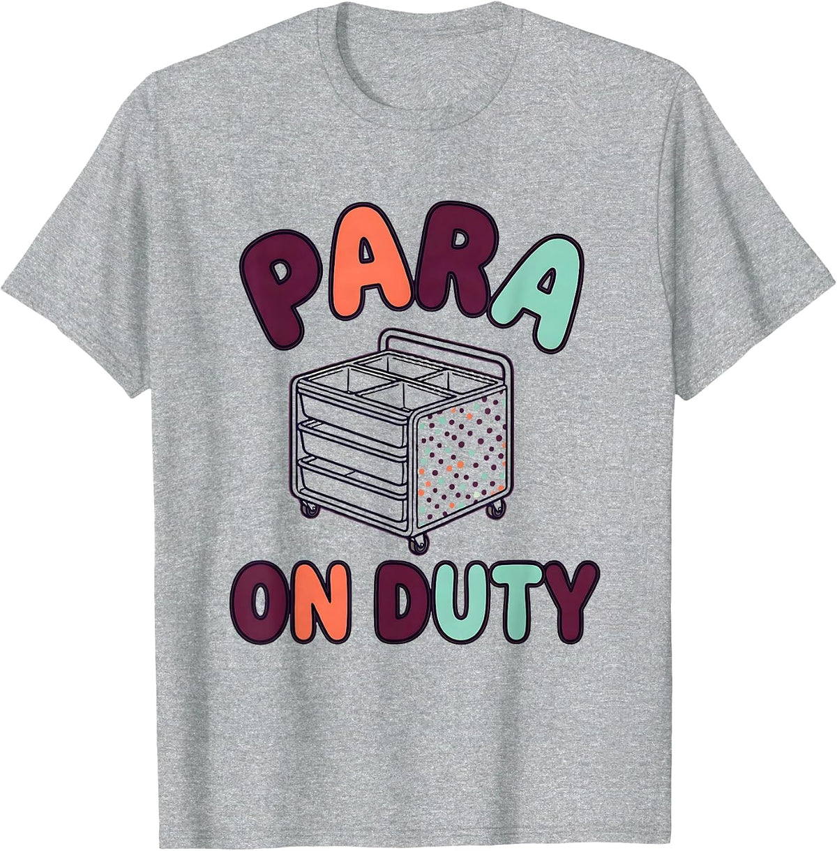 Men's Para On Duty Funny Paraprofessional Paraeducator Work Humor T-Shirt - Heather Grey