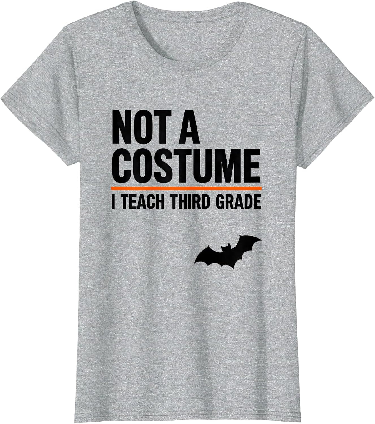Not A Costume I Teach Third Grade Funny Teacher Halloween T-Shirt - Heather Grey
