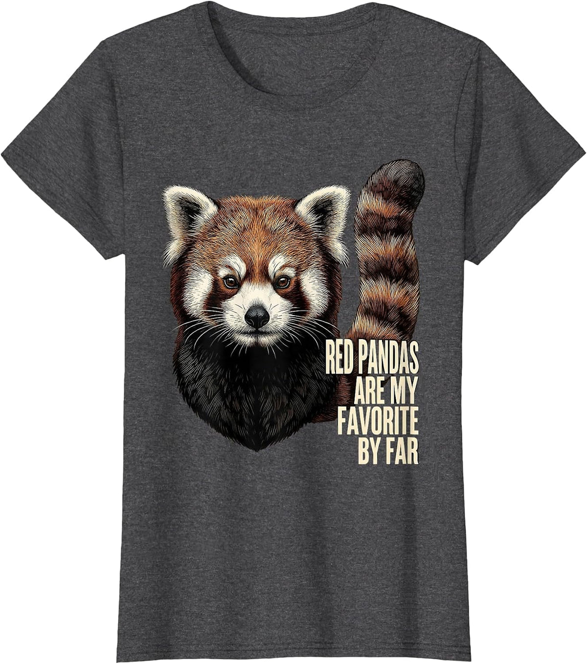 Women's Red Pandas Are My Favorite By Far Cute Animal Lover Gift T-Shirt - Dark Heather Grey