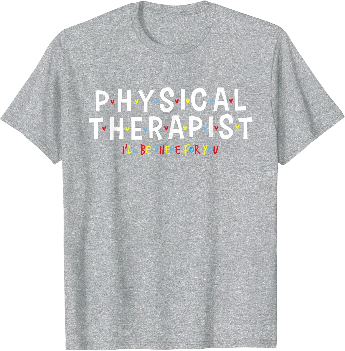 Physical Therapy - Physical Therapist PT Physiotherapy T-Shirt - Heather Grey
