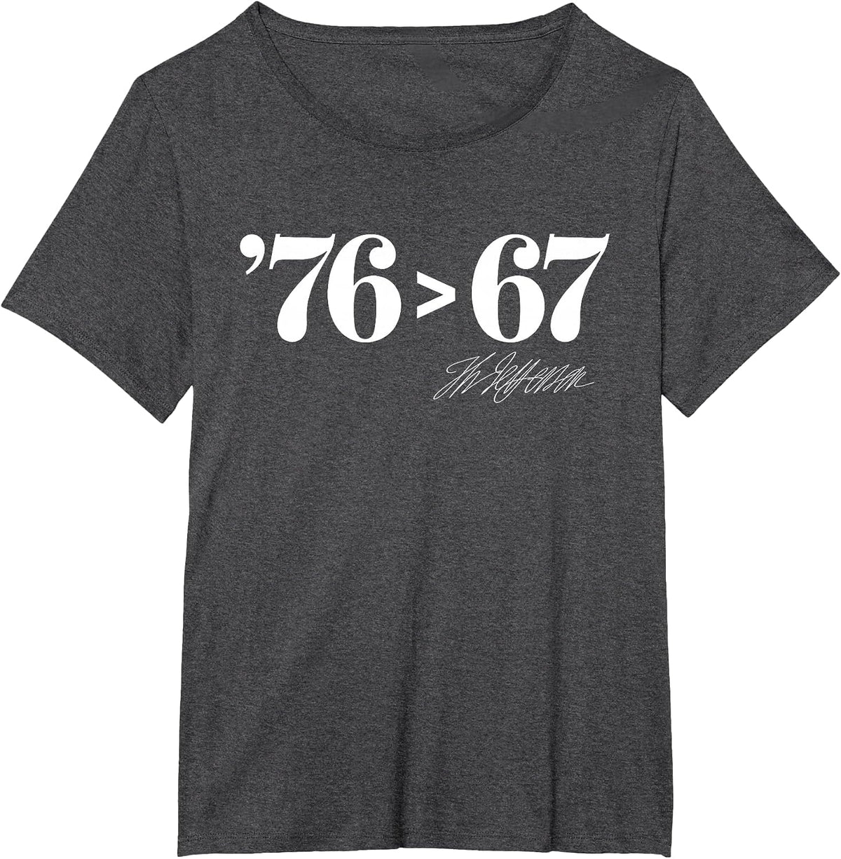 Thomas Jefferson '76 > 67 Self-Evident Minimal Math Humor T-Shirt - Dark Heather Grey