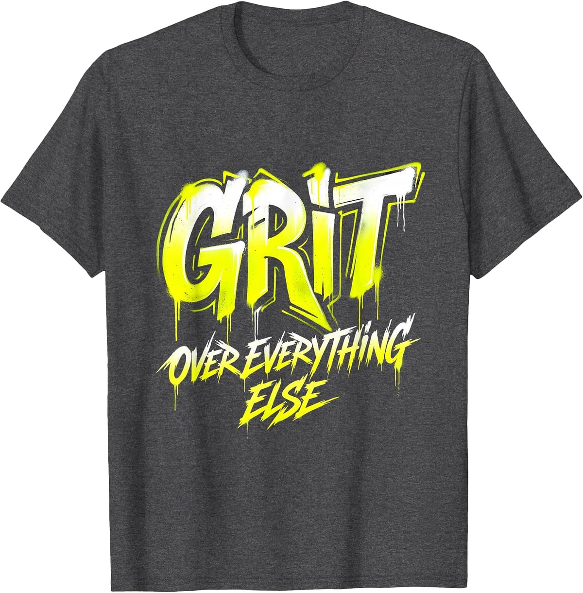 Grit Over Everything Motivational Design T-Shirt - Dark Heather Grey