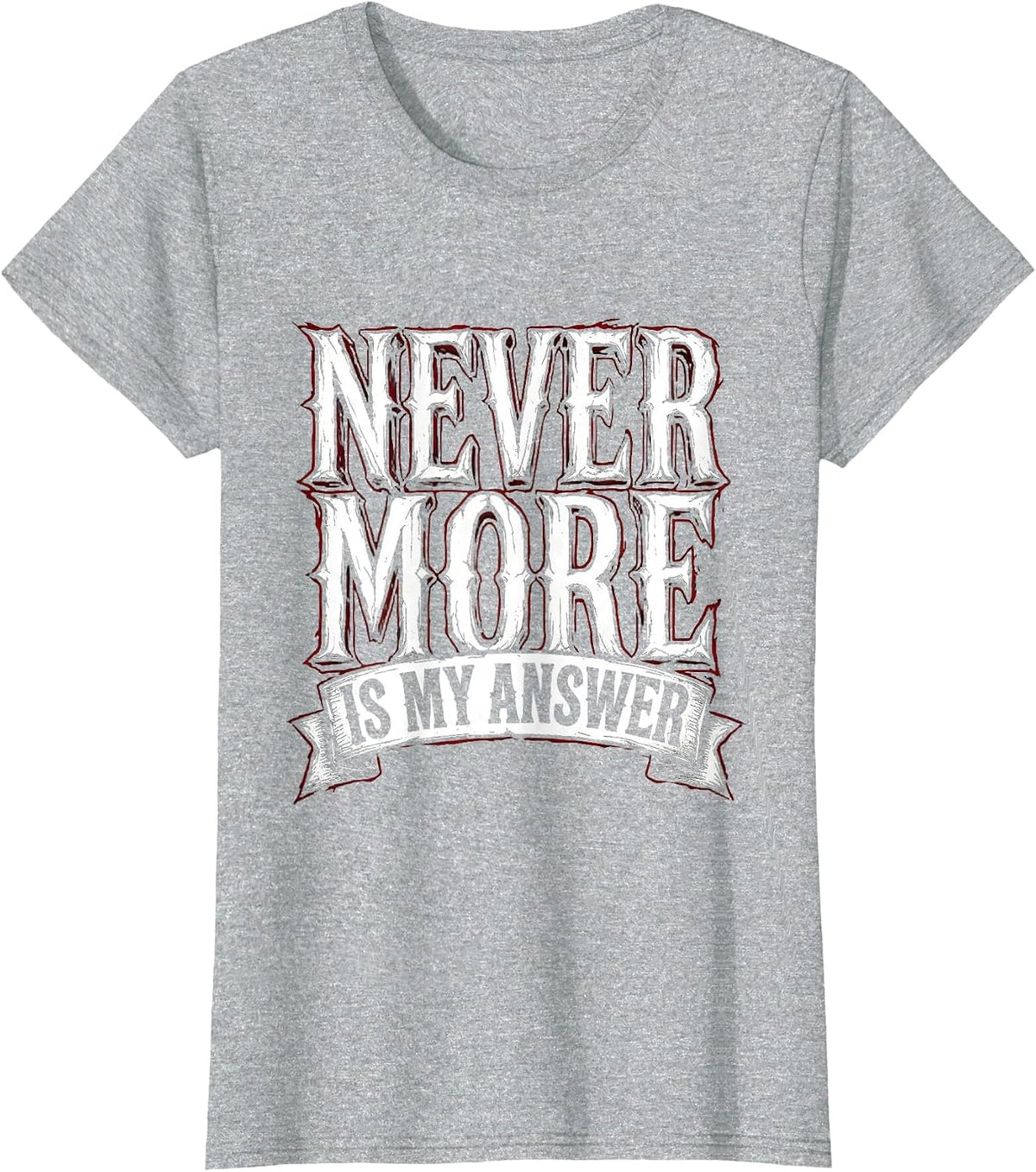 Nevermore Is My Answer Raven Gothic Design T-Shirt - Heather Grey