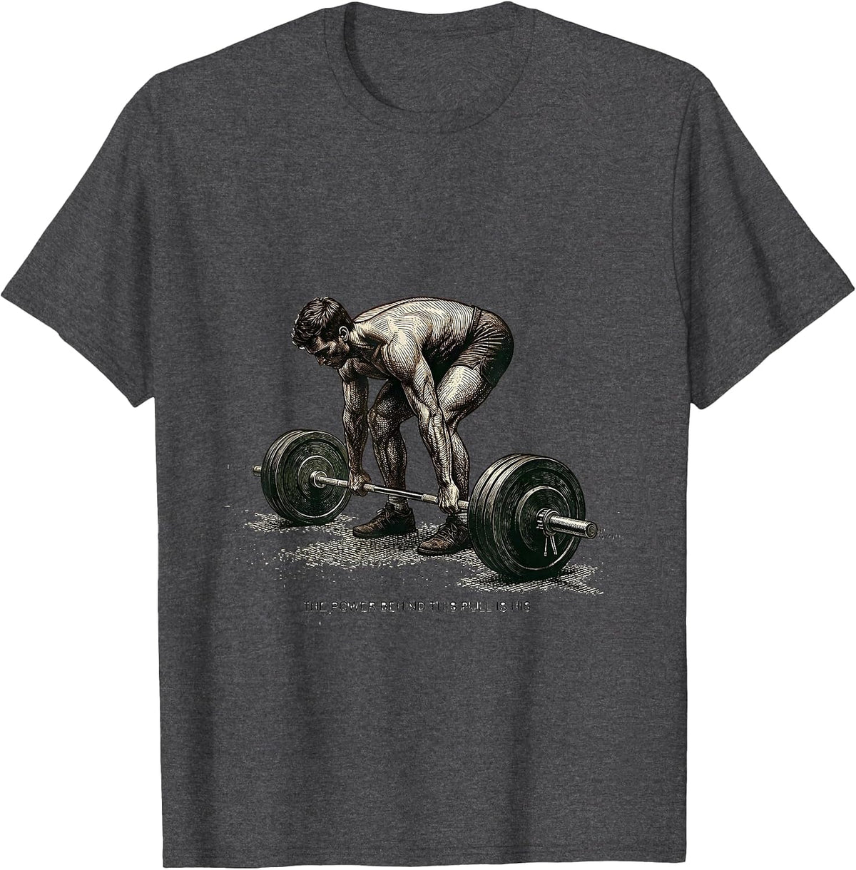The Power Behind This Pull Is His Funny Christian Gym T-Shirt - Dark Heather Grey