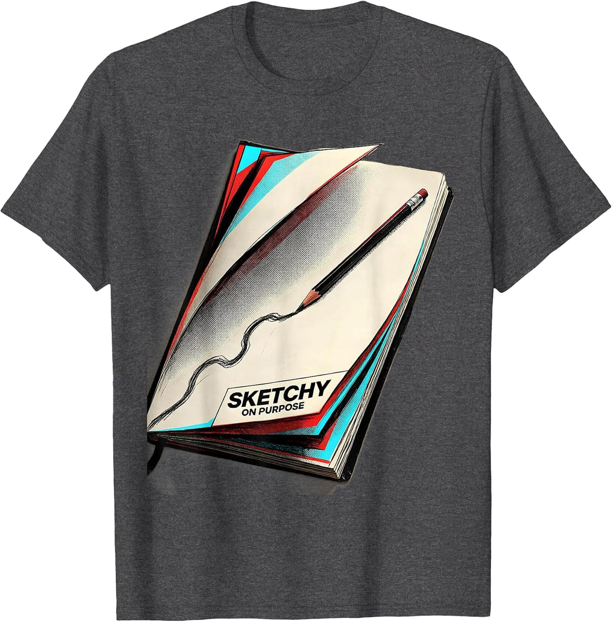 Sketchy On Purpose Funny Artist Humor Painter Gift T-Shirt - Dark Heather Grey