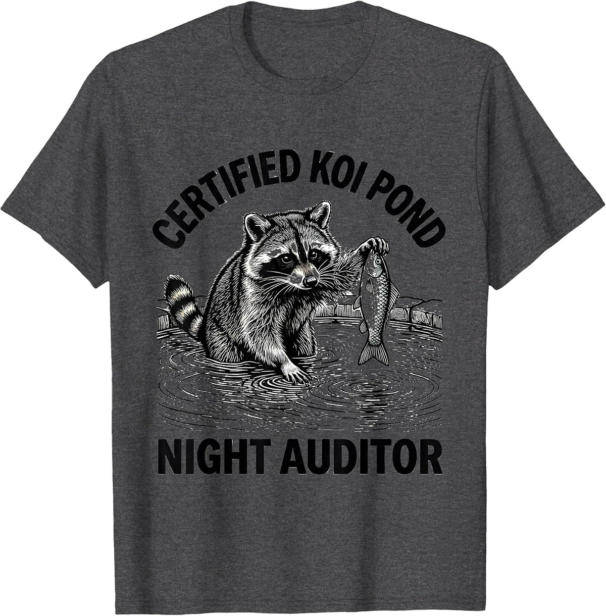 Men's Certified Koi Pond Night Auditor Funny Raccoon Meme Humor T-Shirt - Dark Heather Grey