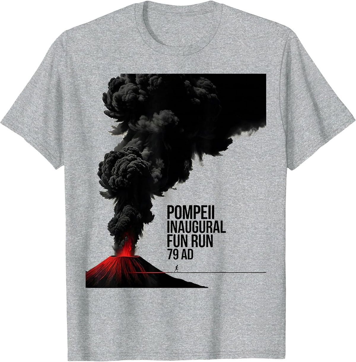 Men's Pompeii Inaugural Fun Run 79 AD Funny Volcano History T-Shirt - Heather Grey