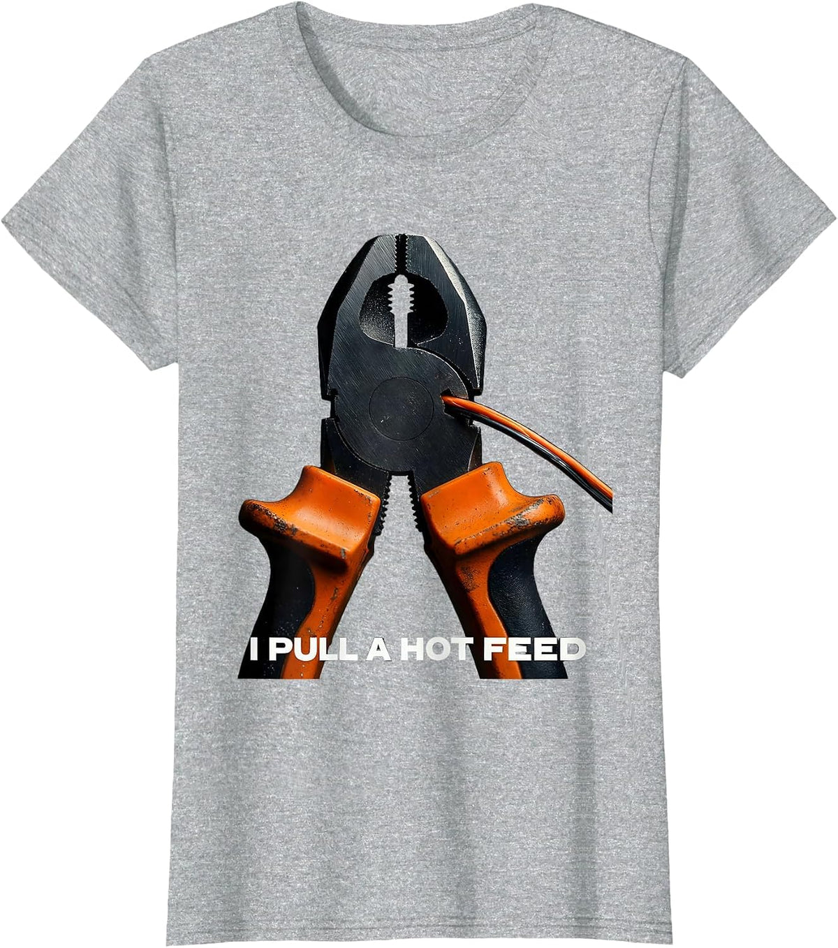 I Pull A Hot Feed Funny Electrician Lineman Engineer Gift T-Shirt - Heather Grey