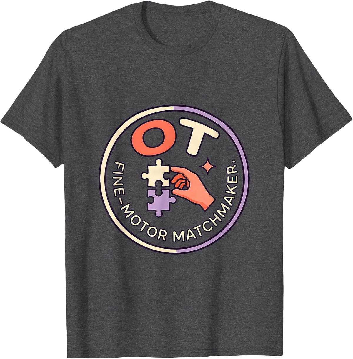 OT Fine-Motor Matchmaker Occupational Therapy Therapist Gift T-Shirt - Dark Heather Grey