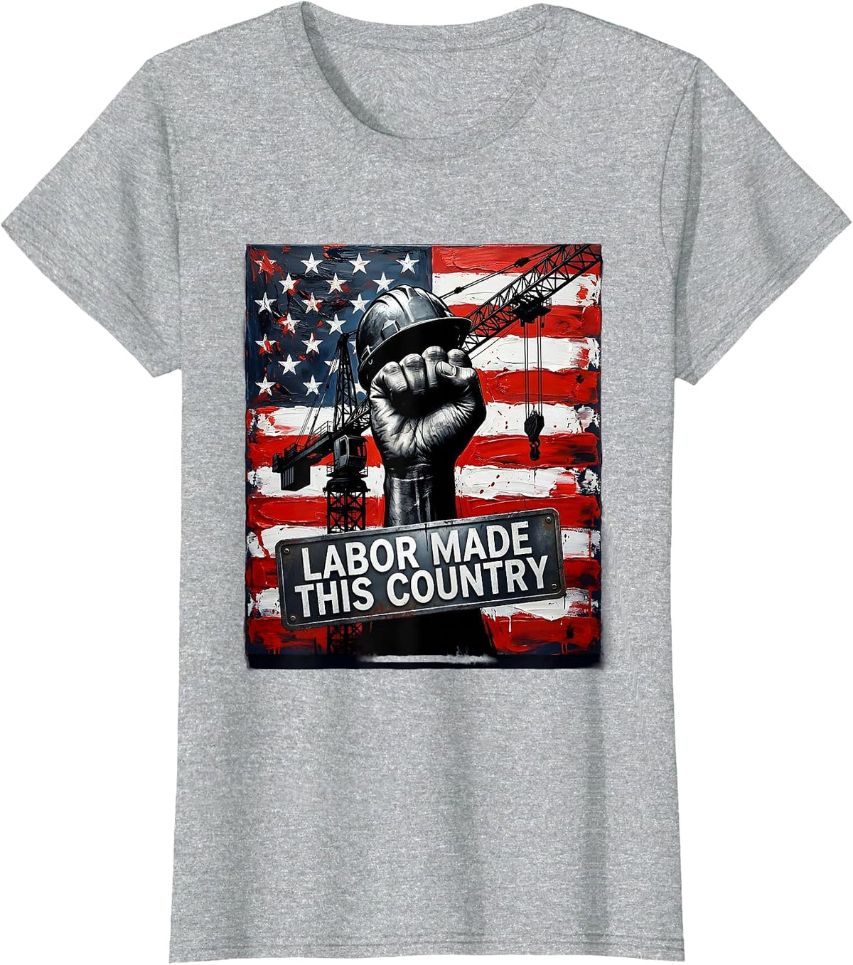 Labor Made This Country Labor Day Patriotic Design T-Shirt - Heather Grey