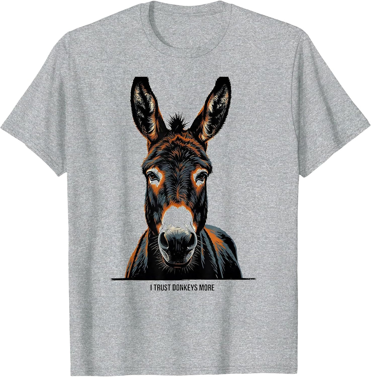 Men's I Trust Donkeys More Funny Farm Animal Lover Quirky Humor T-Shirt - Heather Grey