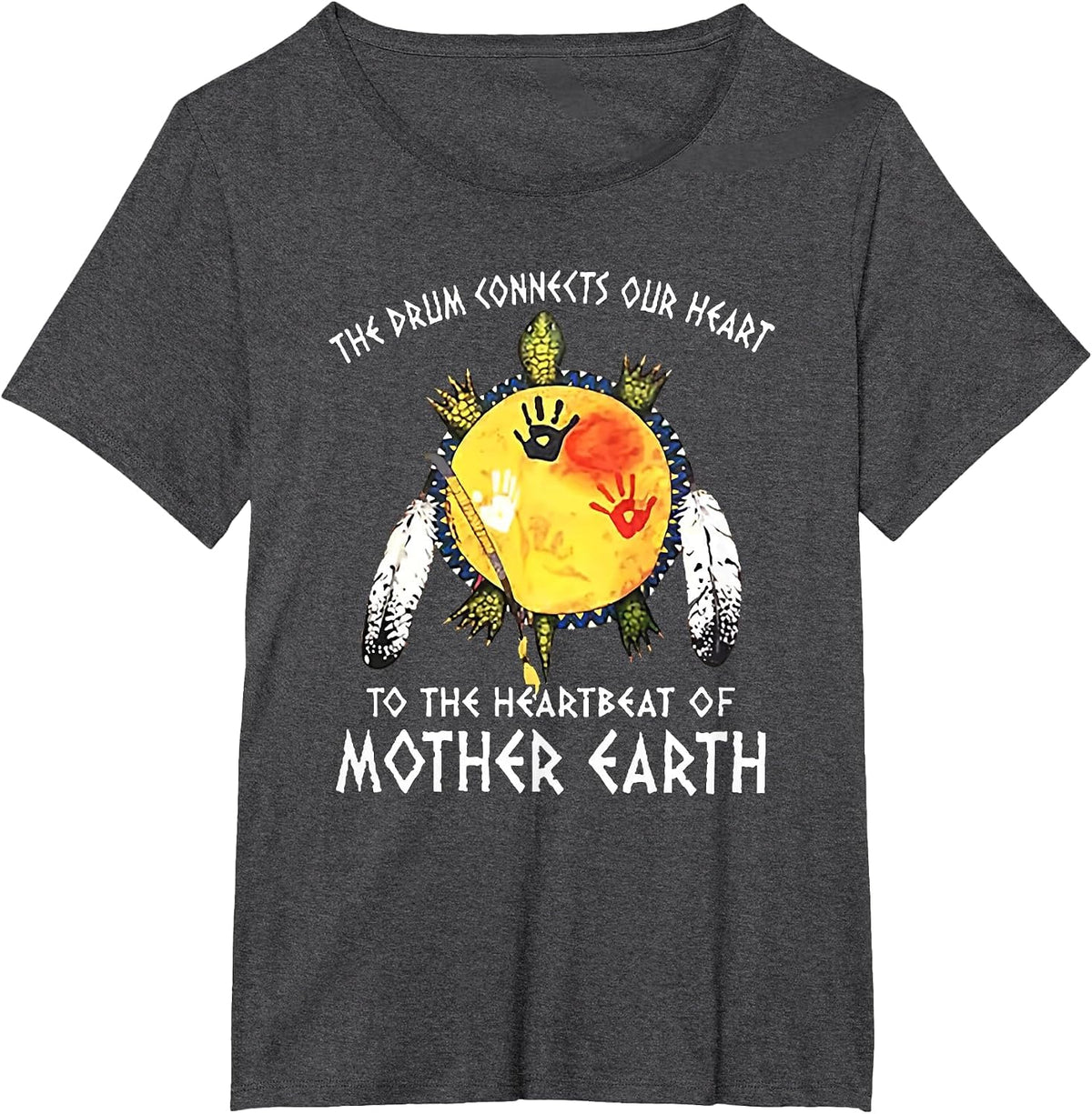 the Drum Connects Our Heart to the Heartbeat of Mother Earth T-Shirt - Dark Heather Grey