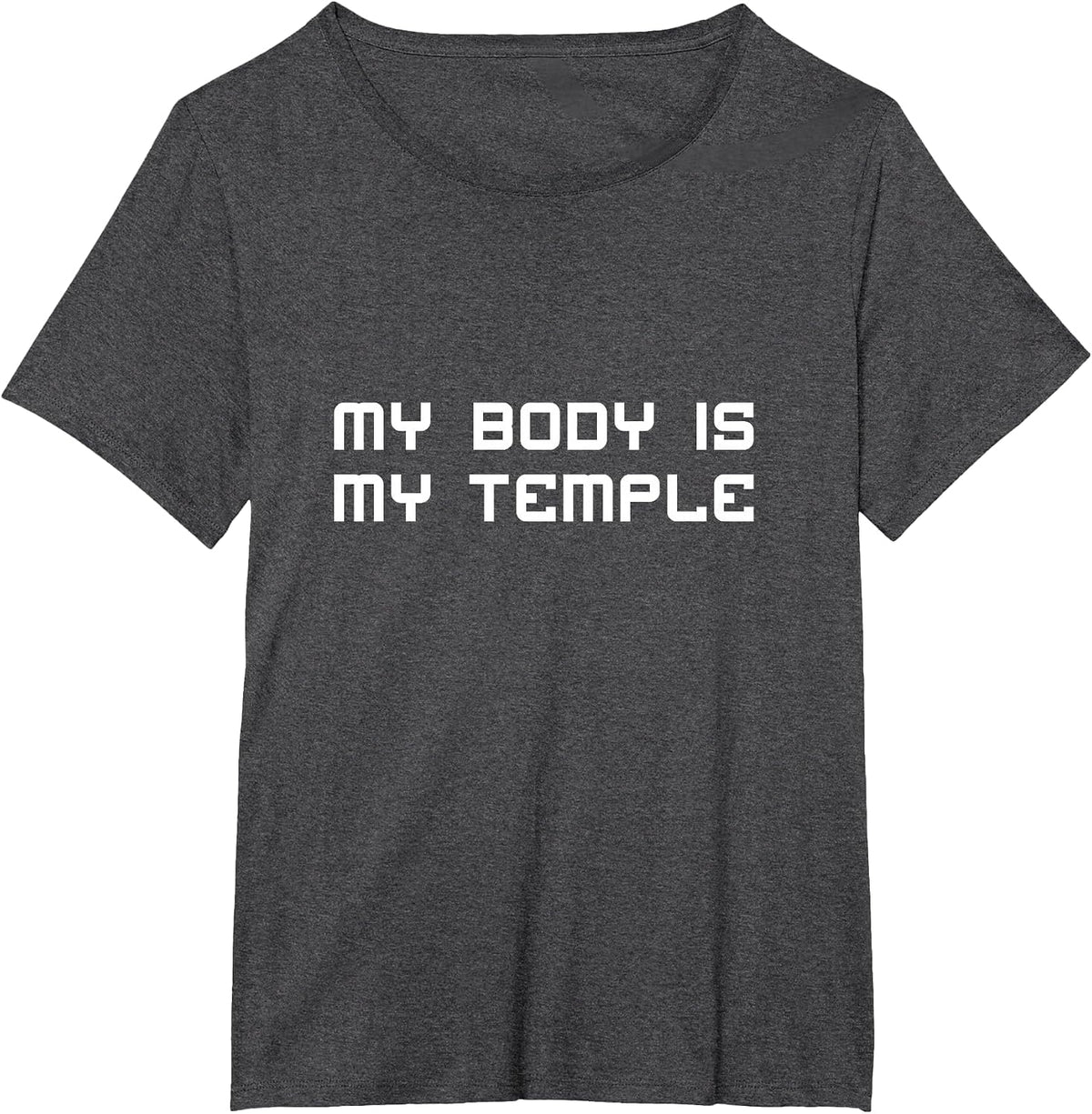 My Body is My Temple Motivation Inspiration T-Shirt T-Shirt - Dark Heather Grey