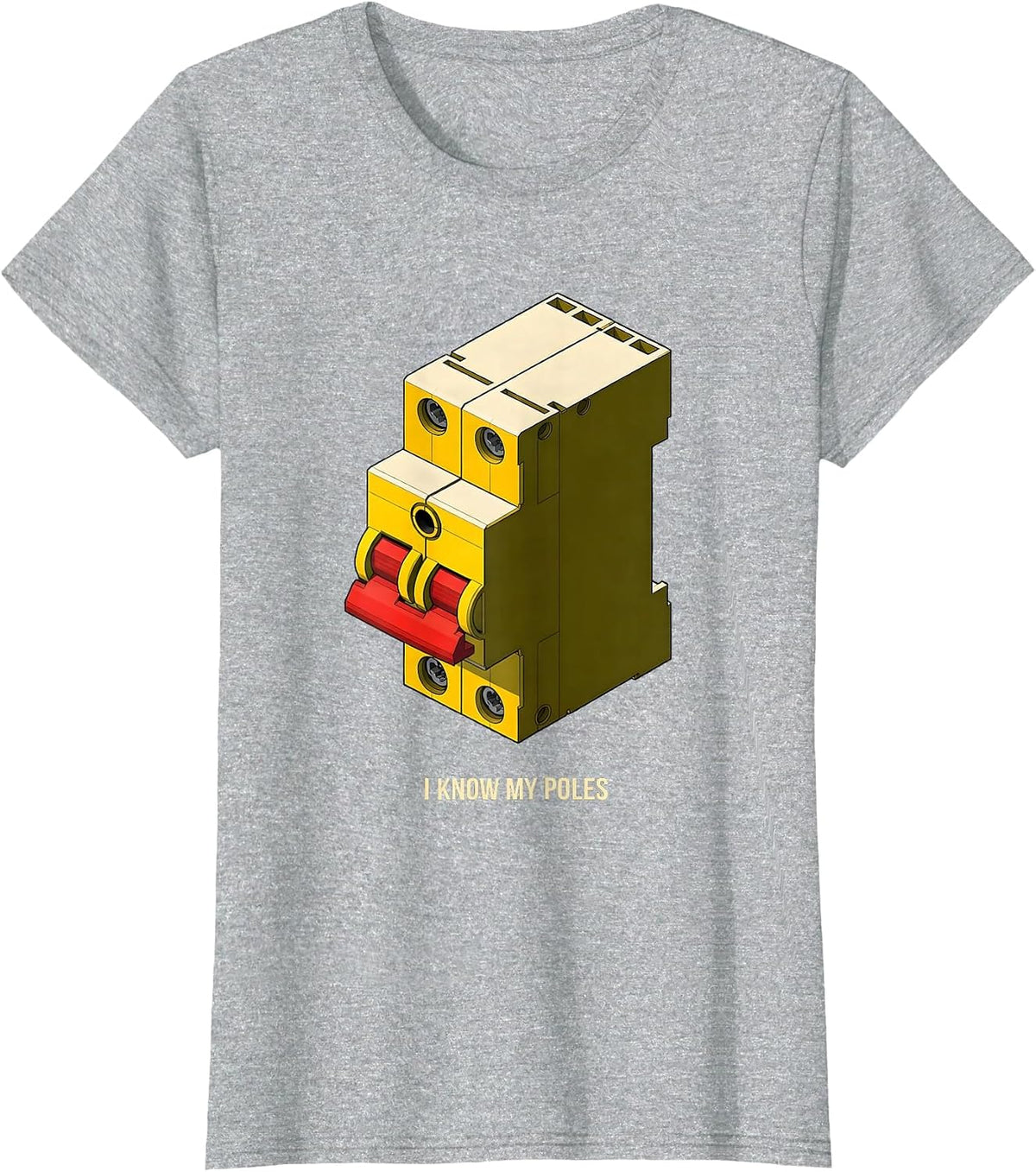 Women's I Know My Poles Funny Electrician Lineman Gift T-Shirt - Heather Grey