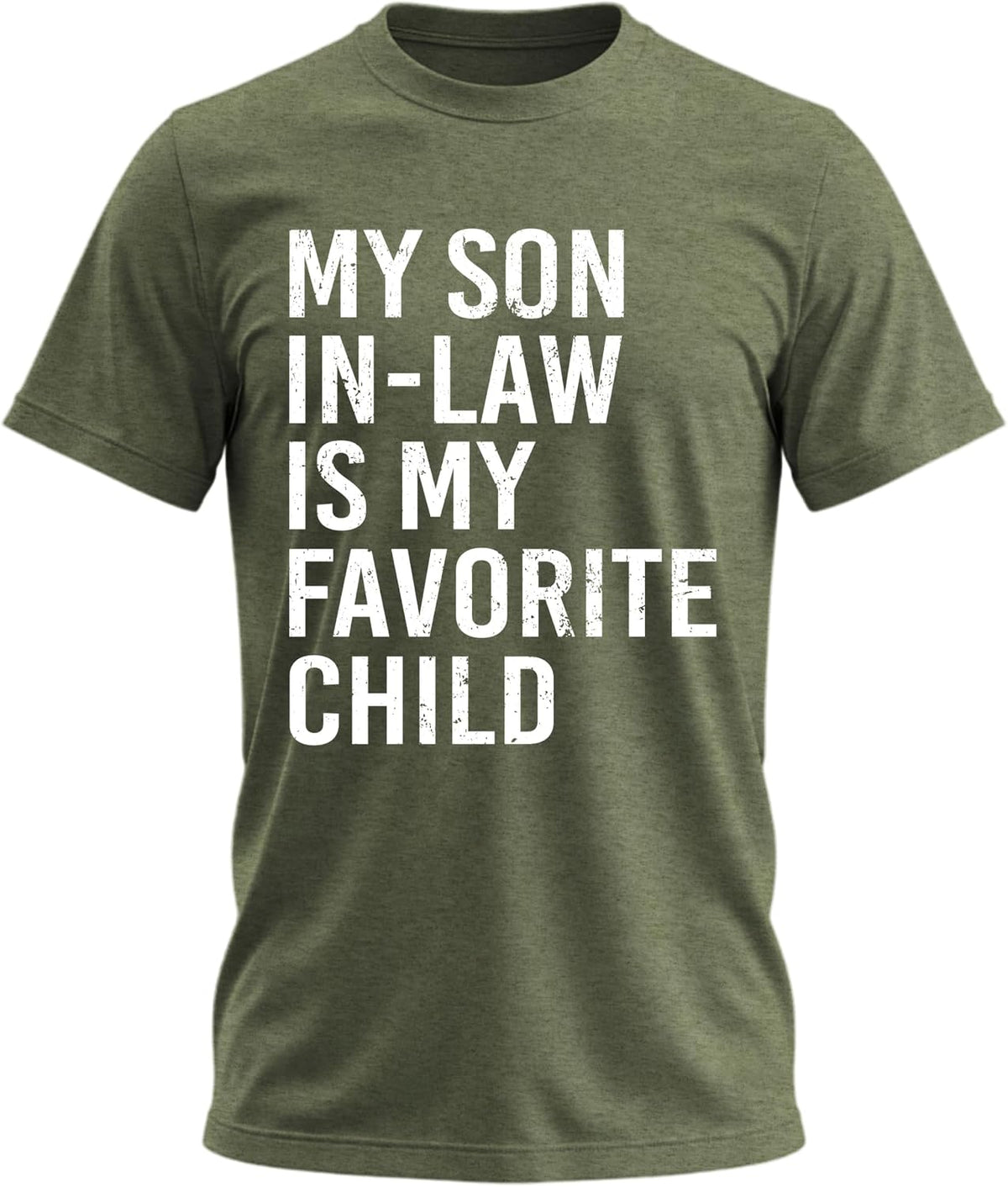 My Son-in-Law is My Favorite Son Funny Graphic T-Shirt for Men and Women - Green Heather