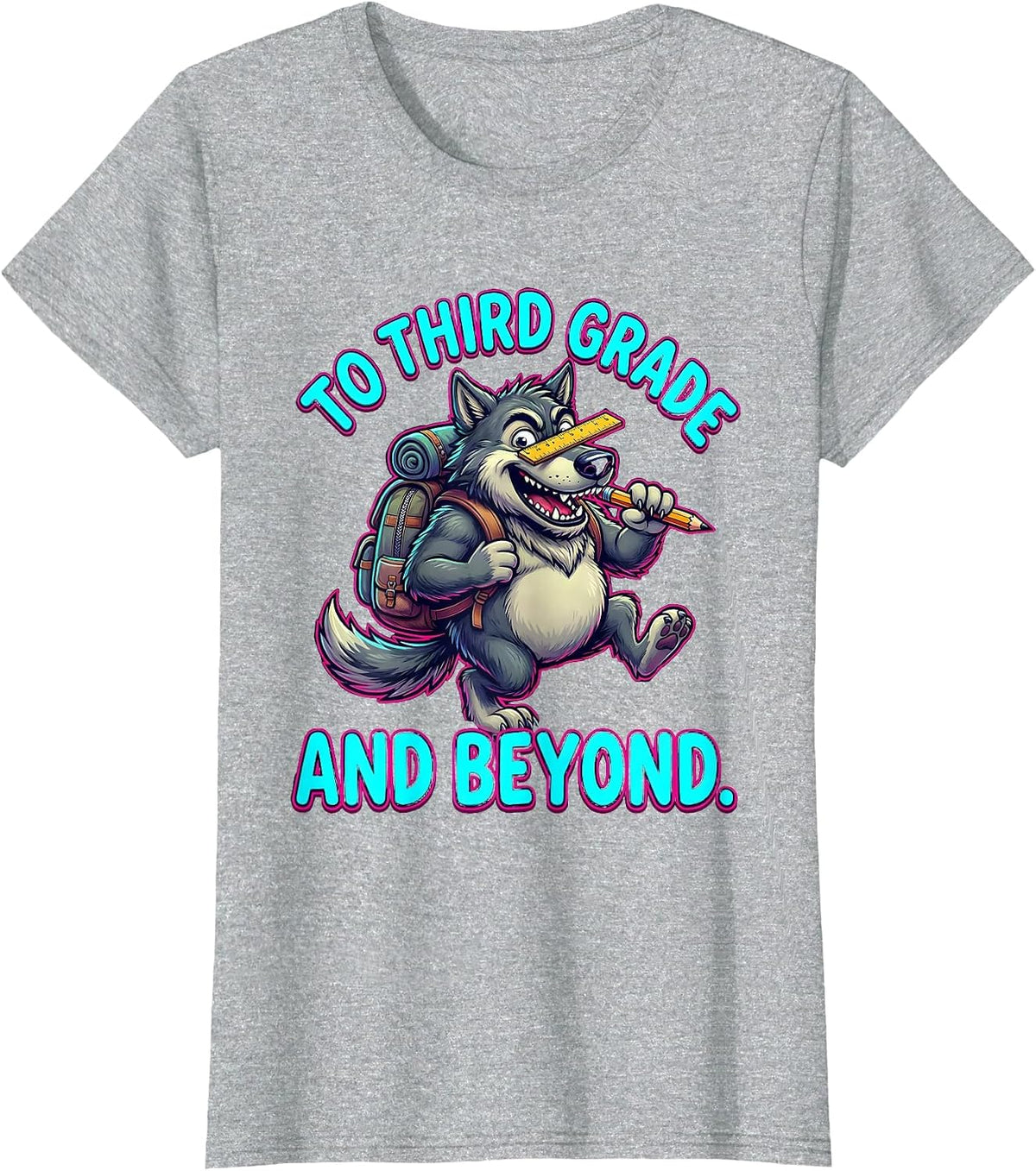 To Third Grade And Beyond Funny Third Grade First Day Of T-Shirt - Heather Grey