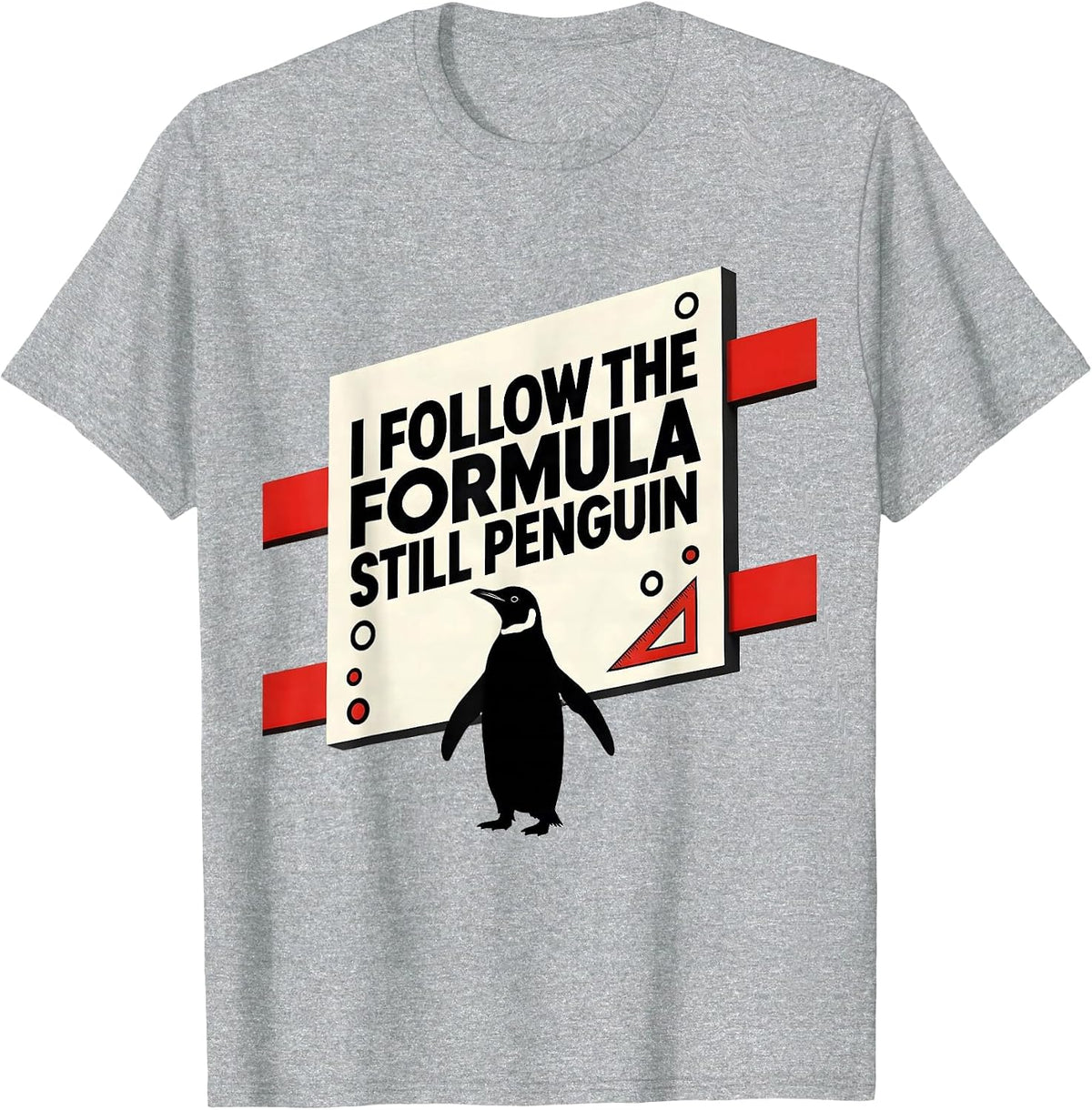Men's I Follow The Formula Still Penguin Funny Penguin Lover T-Shirt - Heather Grey
