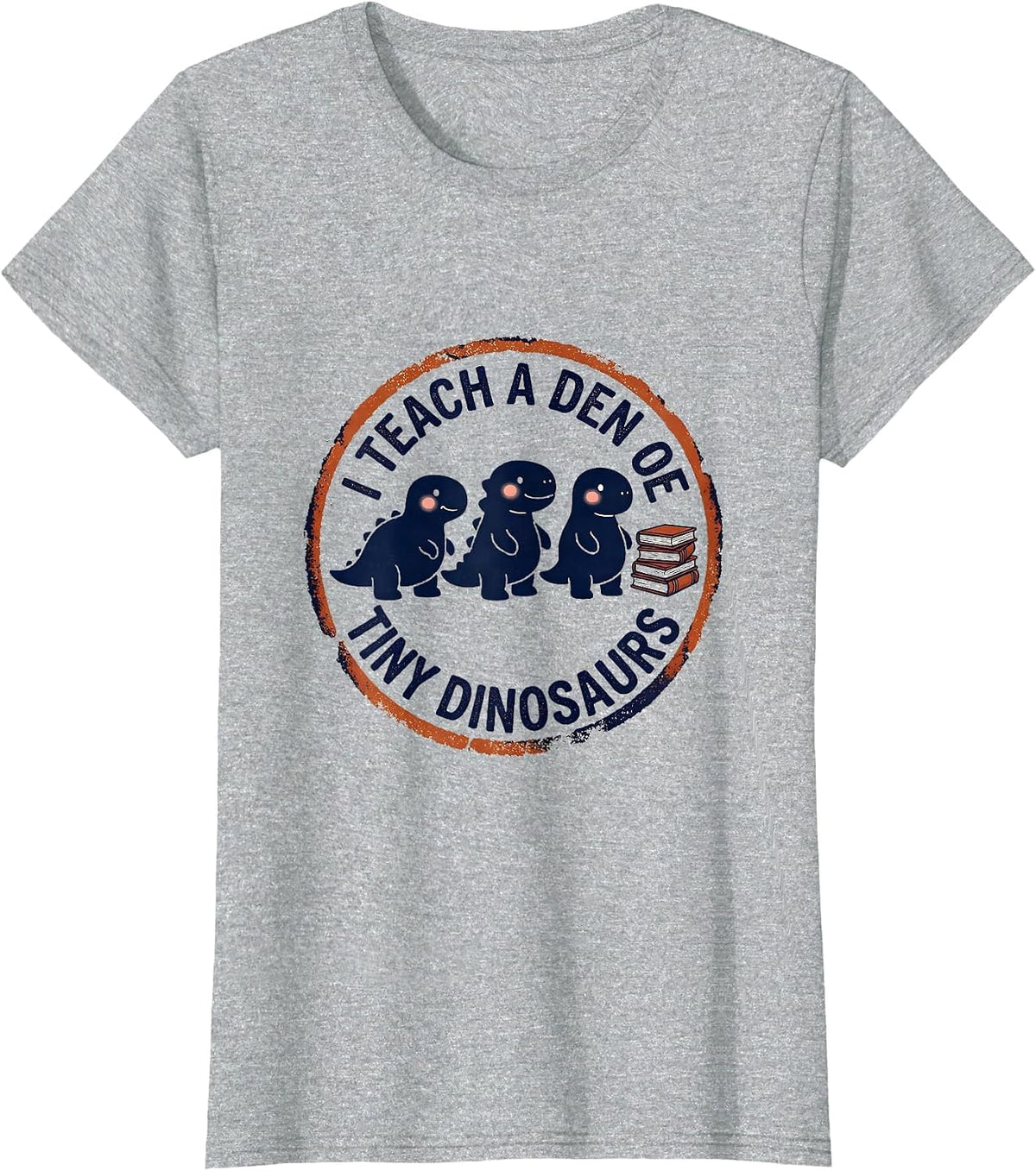 I Teach A Den Of Tiny Dinosaurs Whimsical Preschool Teacher T-Shirt - Heather Grey
