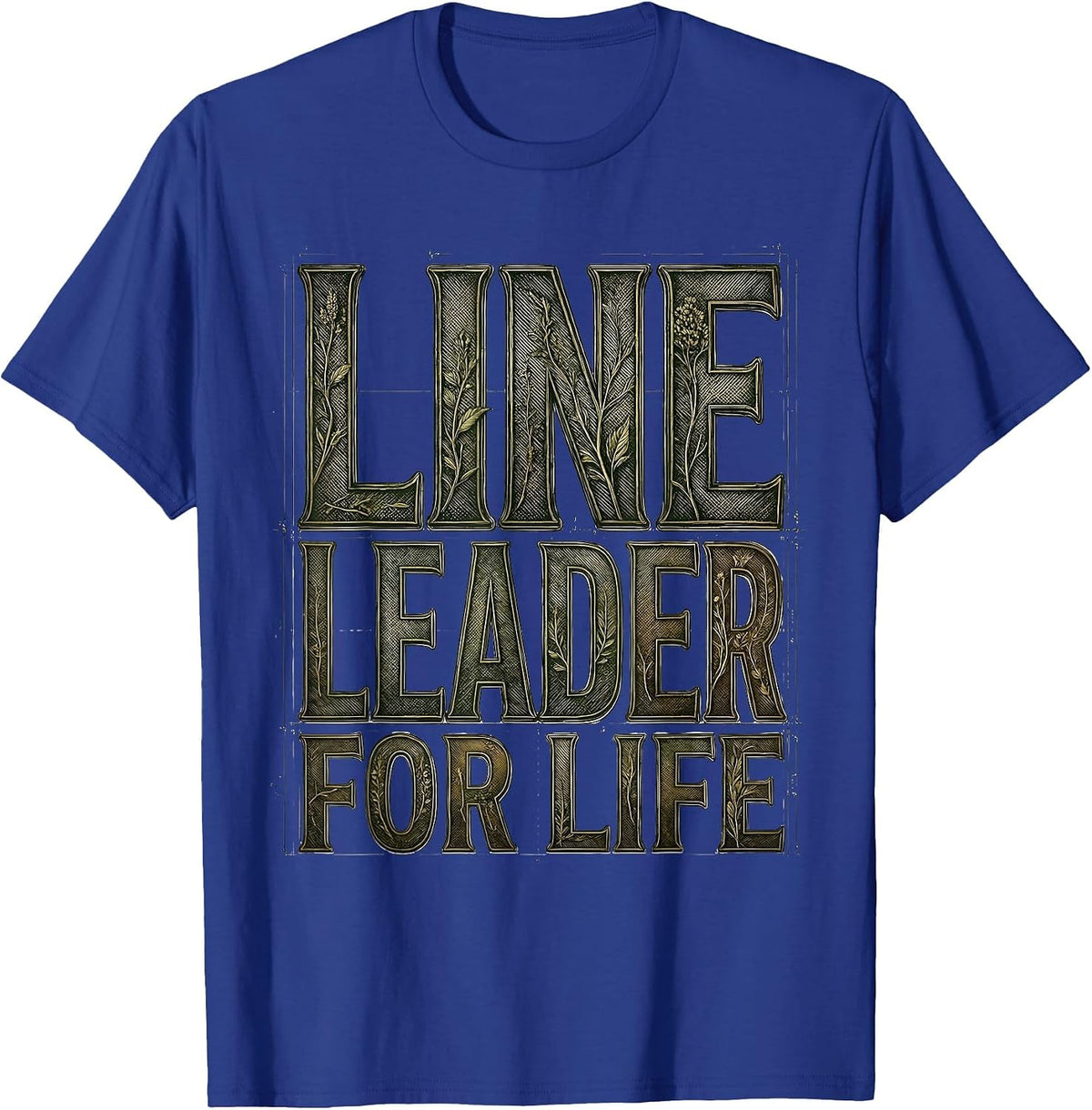 Line Leader For Life Elementary Teacher Design T-Shirt - Royal Blue