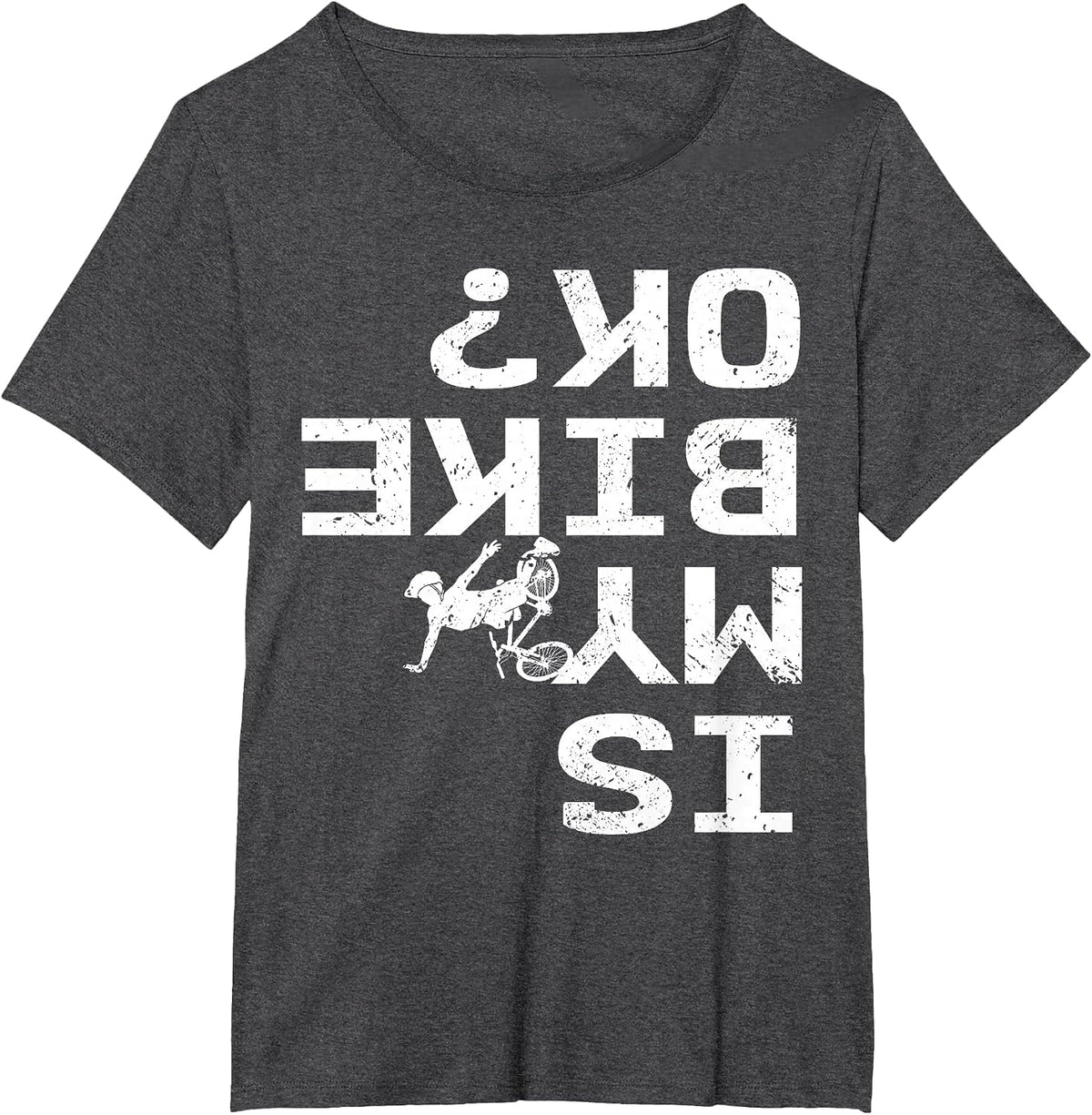 is My Bike Ok Funny Sarcastic BMX Biker Cycling Cyclist T-Shirt - Dark Heather Grey