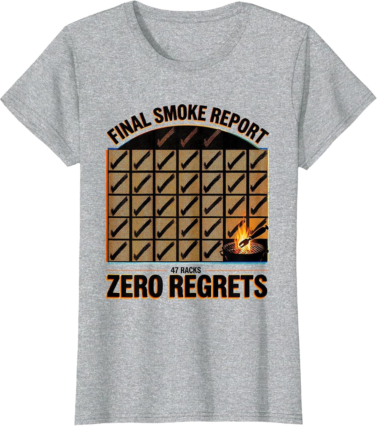 Final Smoke Report: 47 Racks Zero Regrets Funny BBQ Dad T-Shirt - Heather Grey