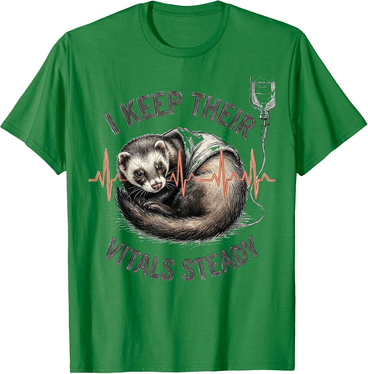 Men's I Keep Their Vitals Steady Funny Vet Tech Veterinary T-Shirt - Kelly Green