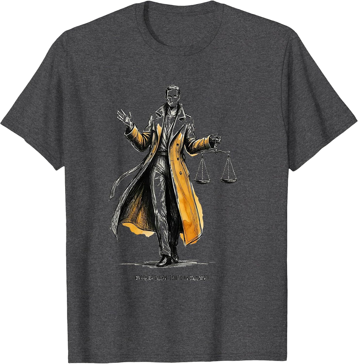 Offense Taken Truth Unchanged Bold Statement Design T-Shirt - Dark Heather Grey