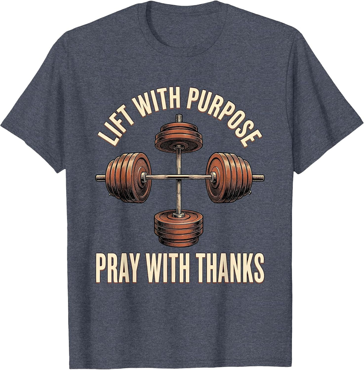 Lift With Purpose Pray With Thanks Vintage Christian Gym T-Shirt - Heather Blue
