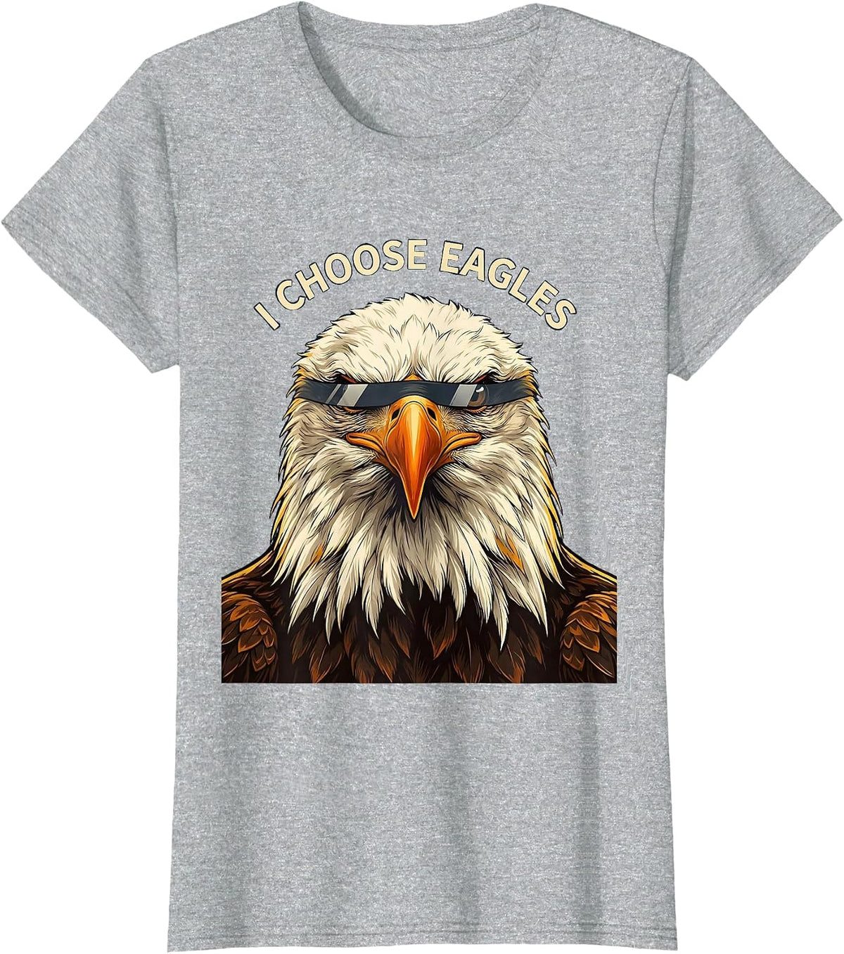 I Choose Eagles Funny Bald Eagle Sunglasses Bird Lover Humor T-Shirt - Heather Grey