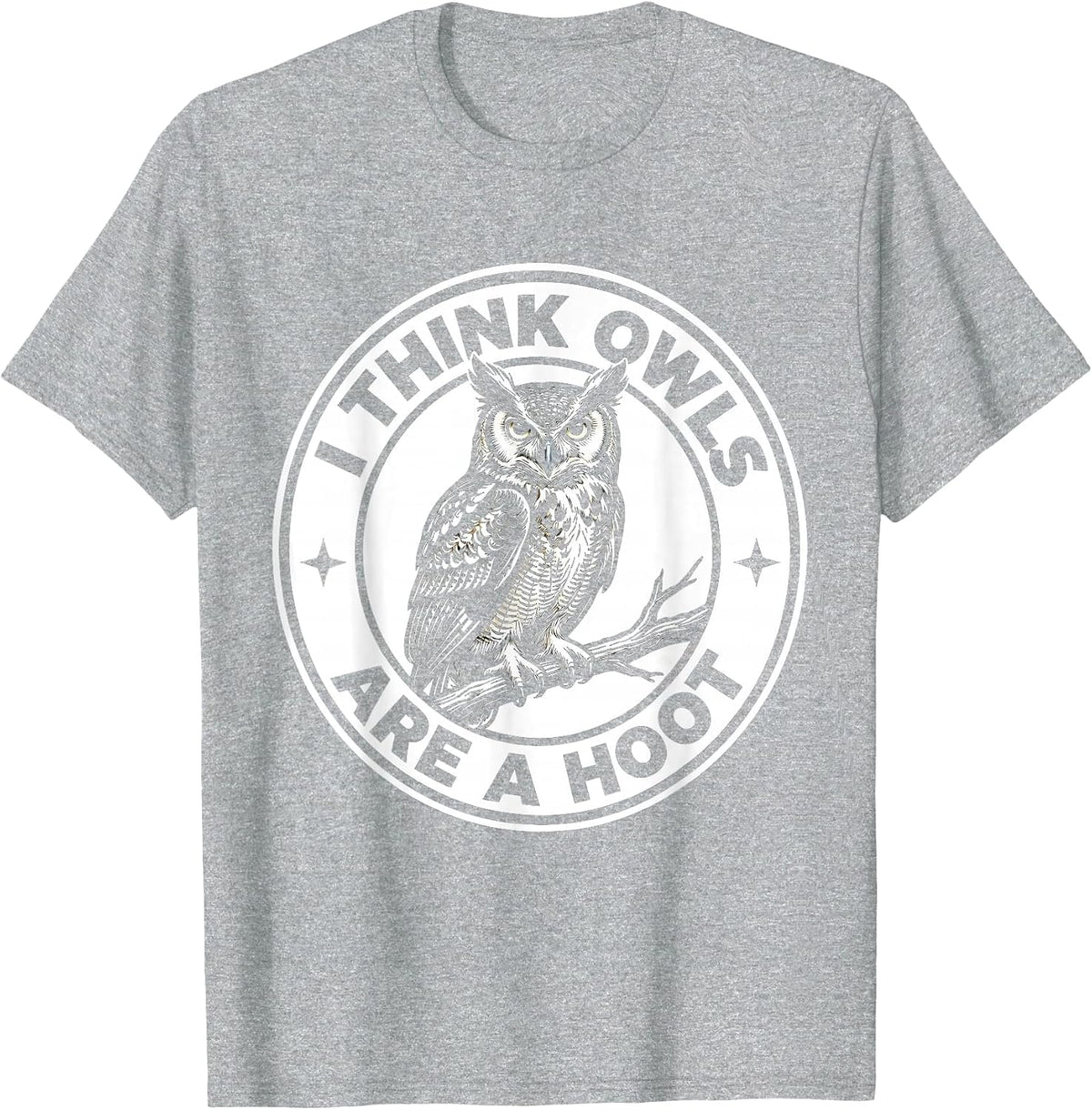 Men's I Think Owls Are A Hoot Funny Owl Lover Birdwatcher T-Shirt - Heather Grey