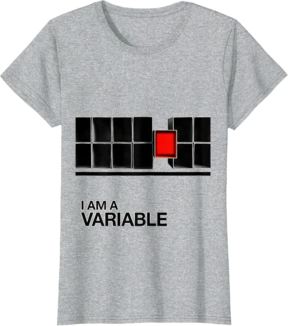 Women's I Am A Variable Funny Math Teacher Nerd Humor Gift T-Shirt - Heather Grey