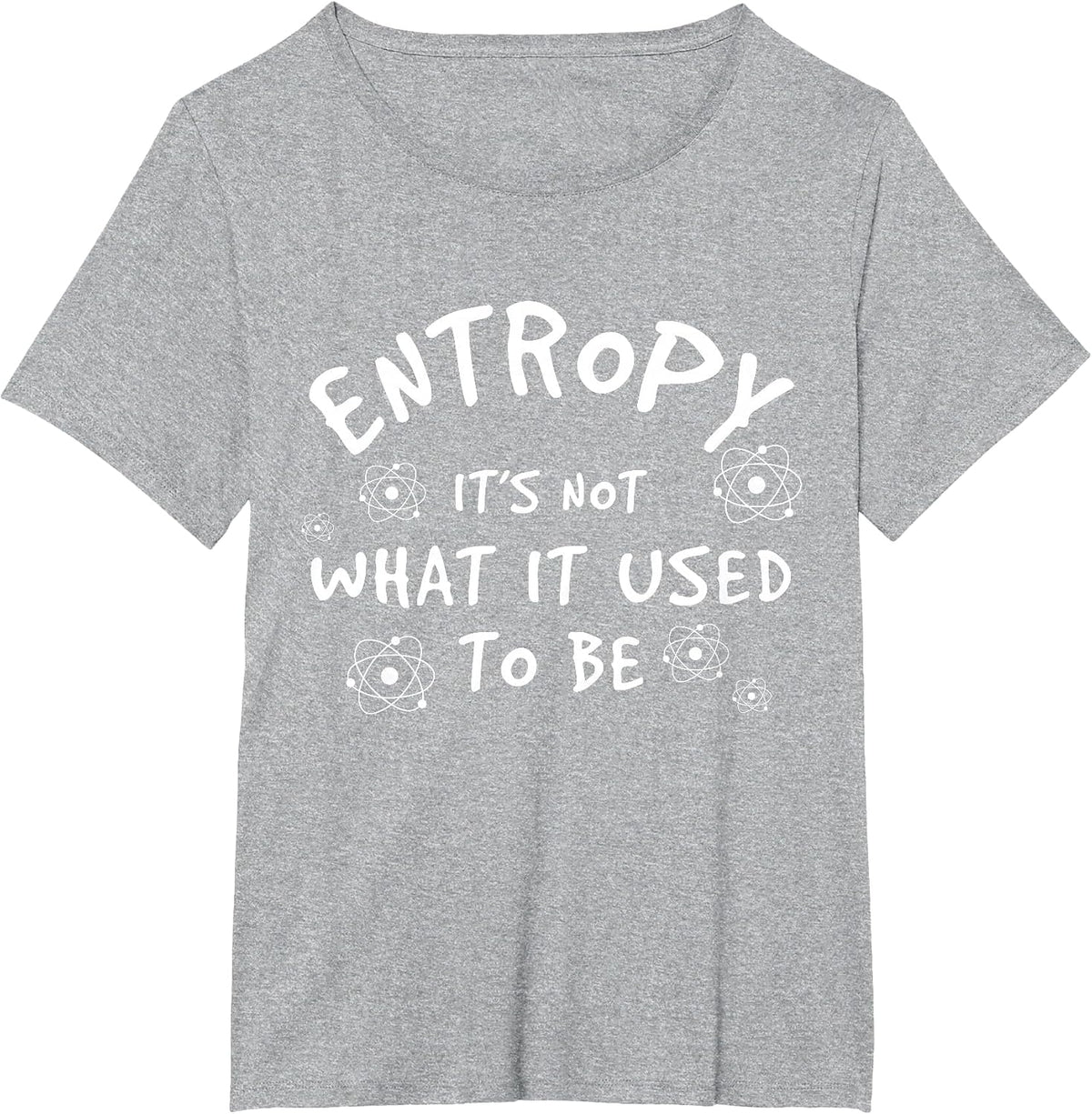 Physics - Funny Entropy T-Shirt - Heather Grey