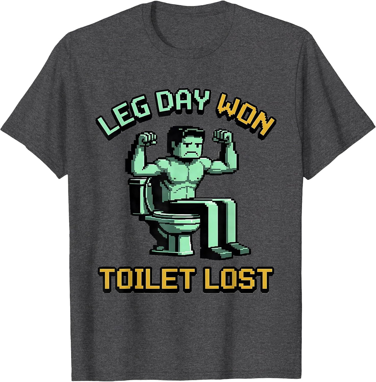 Men's Leg Day Won Toilet Lost Funny Gym Humor Motivational T-Shirt - Dark Heather Grey