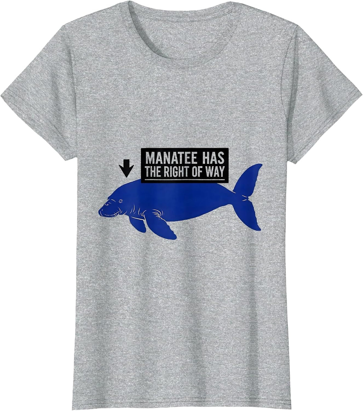Manatee Has The Right Of Way Funny Sea Animal Lover Humor T-Shirt - Heather Grey