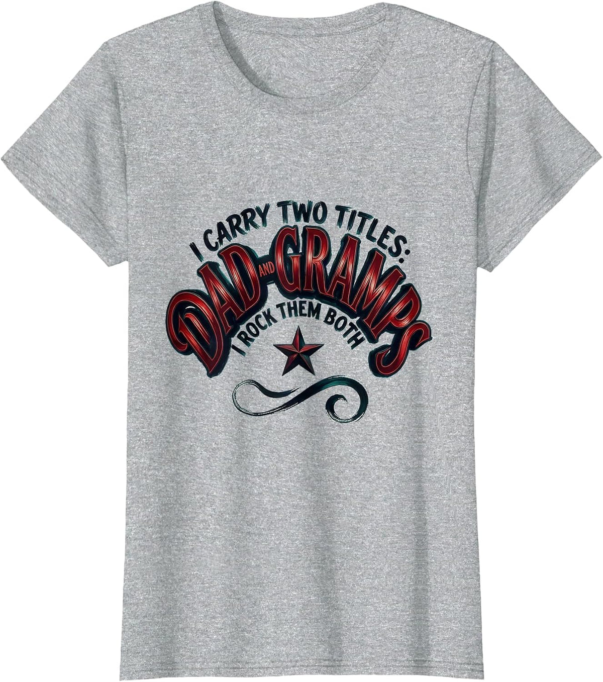 Women's I Carry Two Titles: Dad And Gramps, I Rock Them Both Funny T-Shirt - Heather Grey