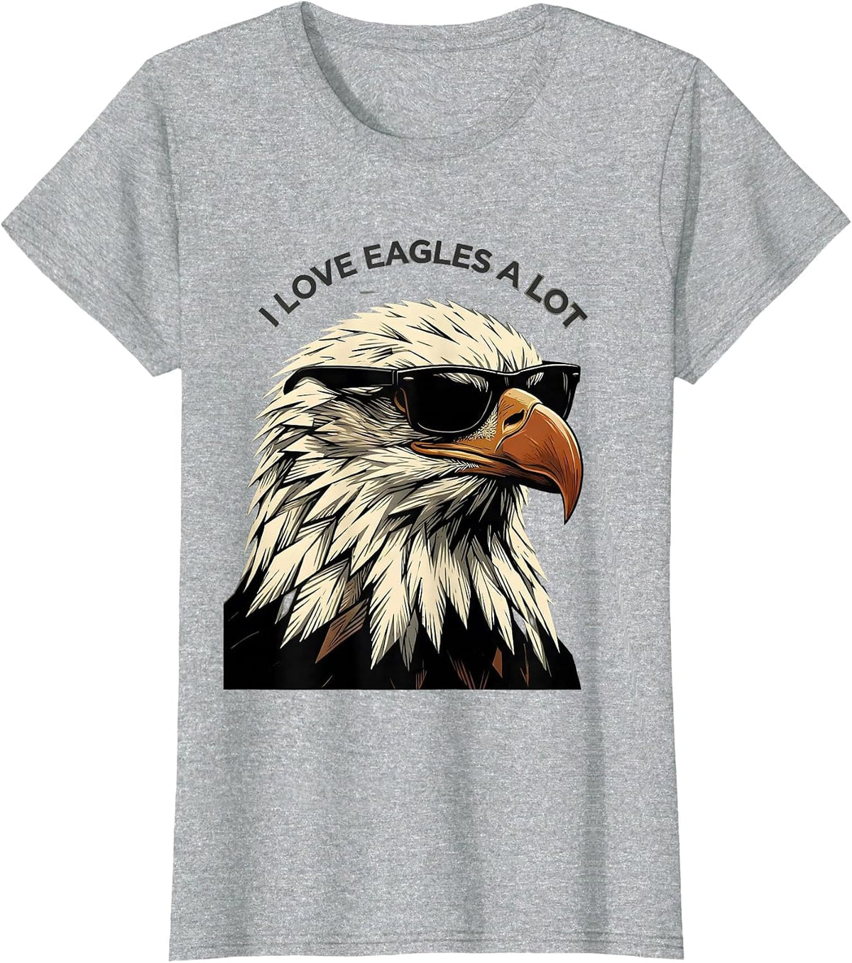 I Love Eagles A Lot Funny Bald Eagle Sunglasses Bird Lover T-Shirt - Heather Grey