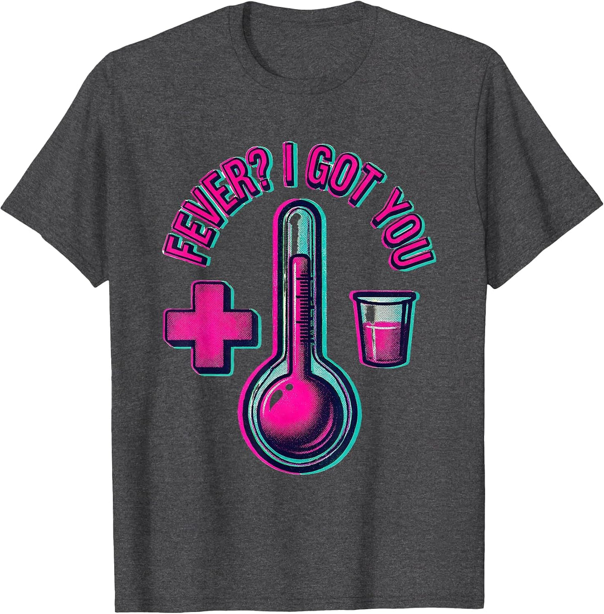Fever? I Got You School Nurse Design T-Shirt - Dark Heather Grey