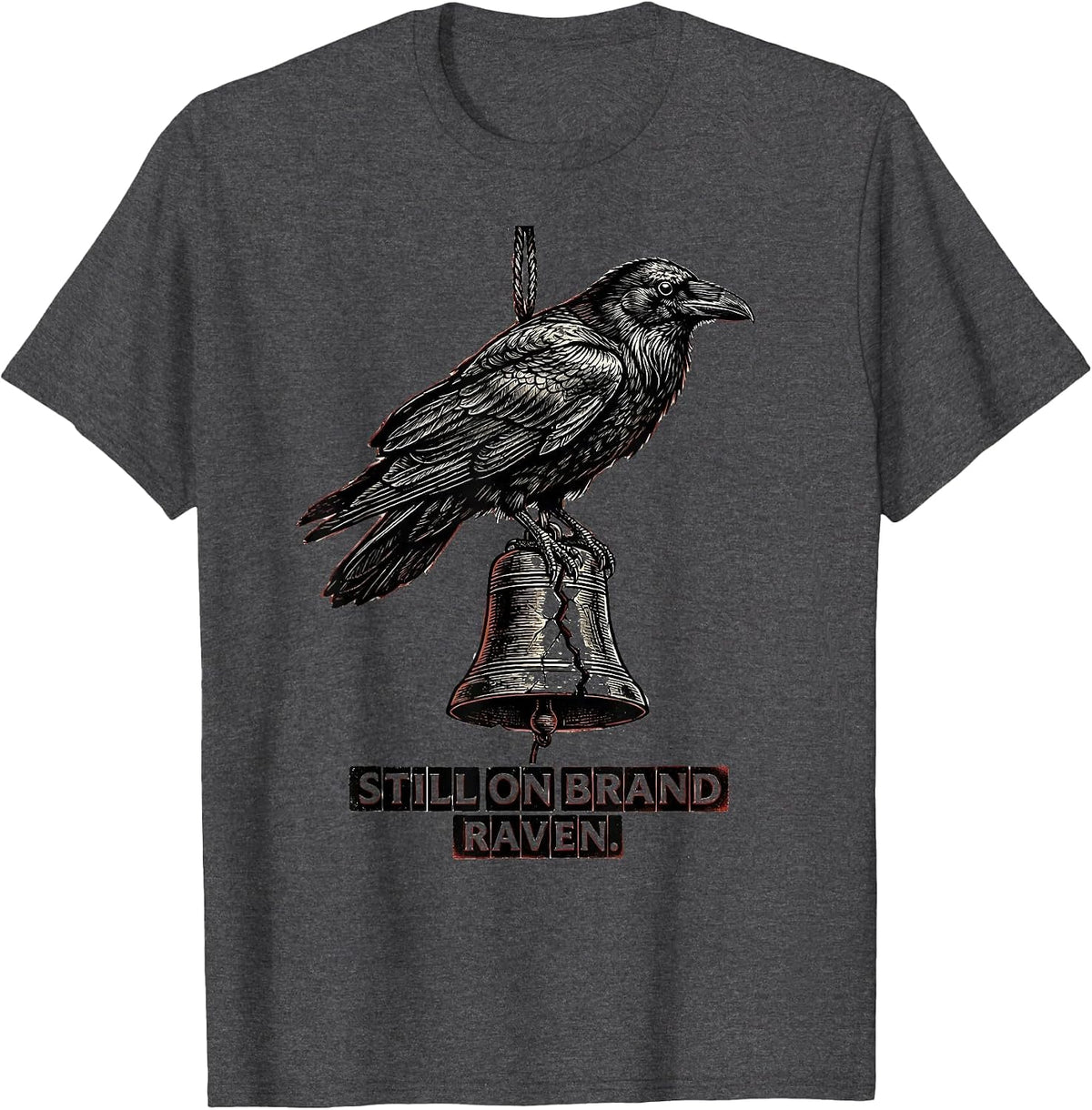 Still On Brand, Raven Gothic Edgar Allan Poe Literary T-Shirt - Dark Heather Grey