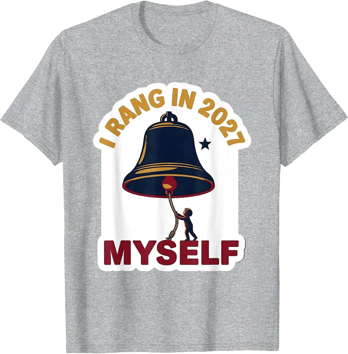 Men's I Rang In 2027 Myself Funny Family Matching New Years Eve T-Shirt - Heather Grey