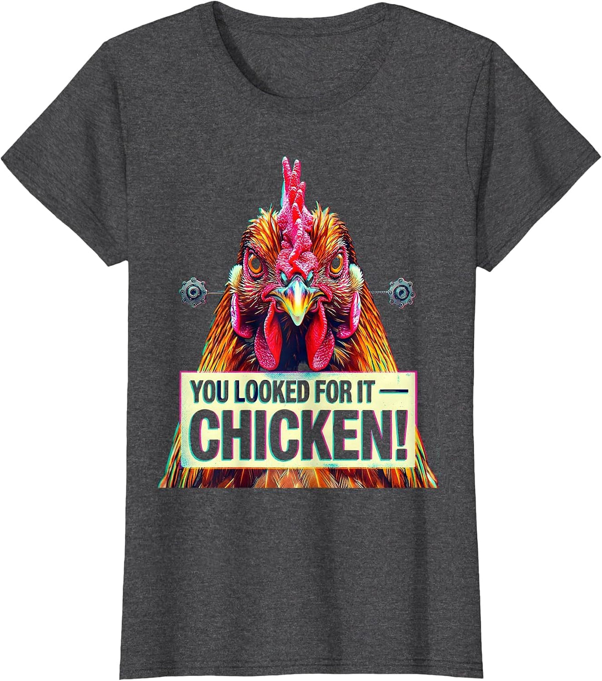 Women's You Looked For It — Chicken! Funny Chicken Lover Gag Gift T-Shirt - Dark Heather Grey